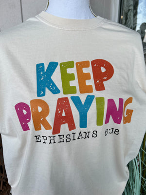 KEEP PRAYING TEE 359