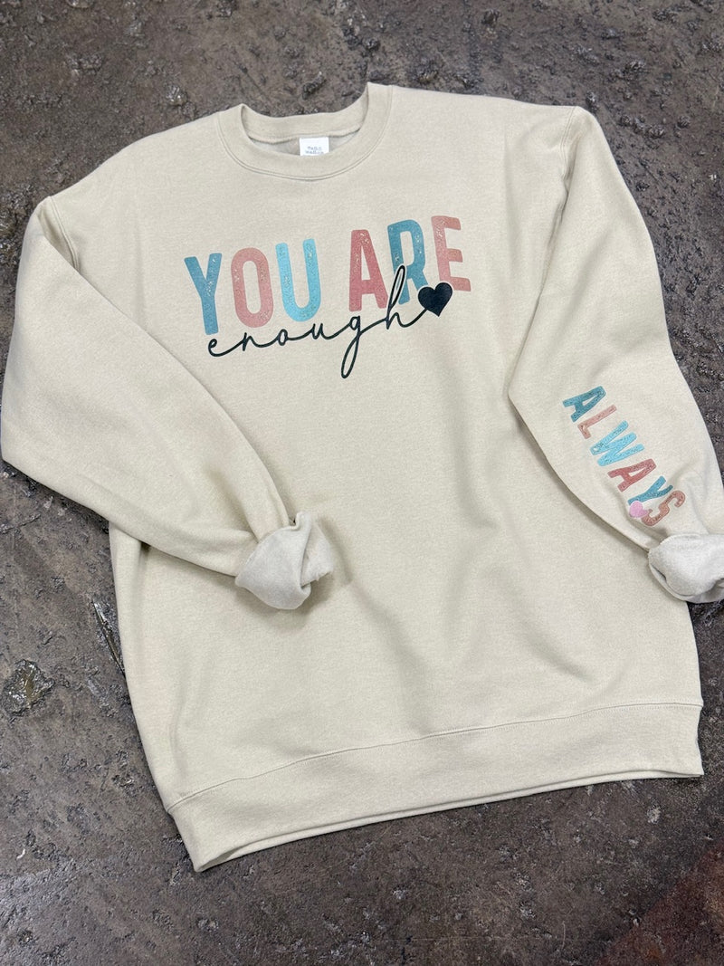 You are Enough Sweatshirt