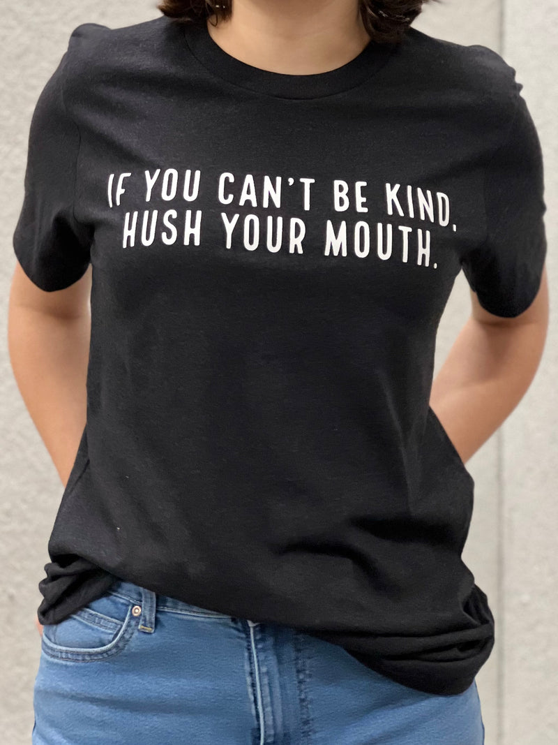 hush your mouth tee