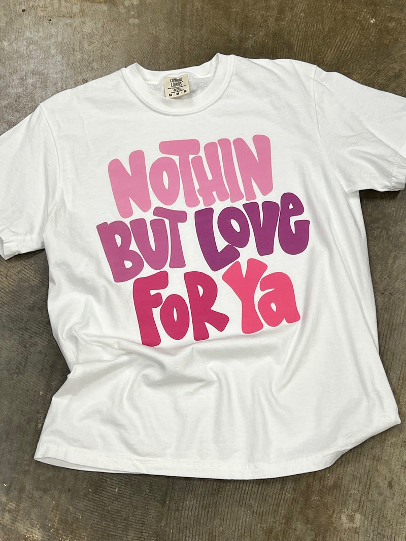 Nothin but Love Tee