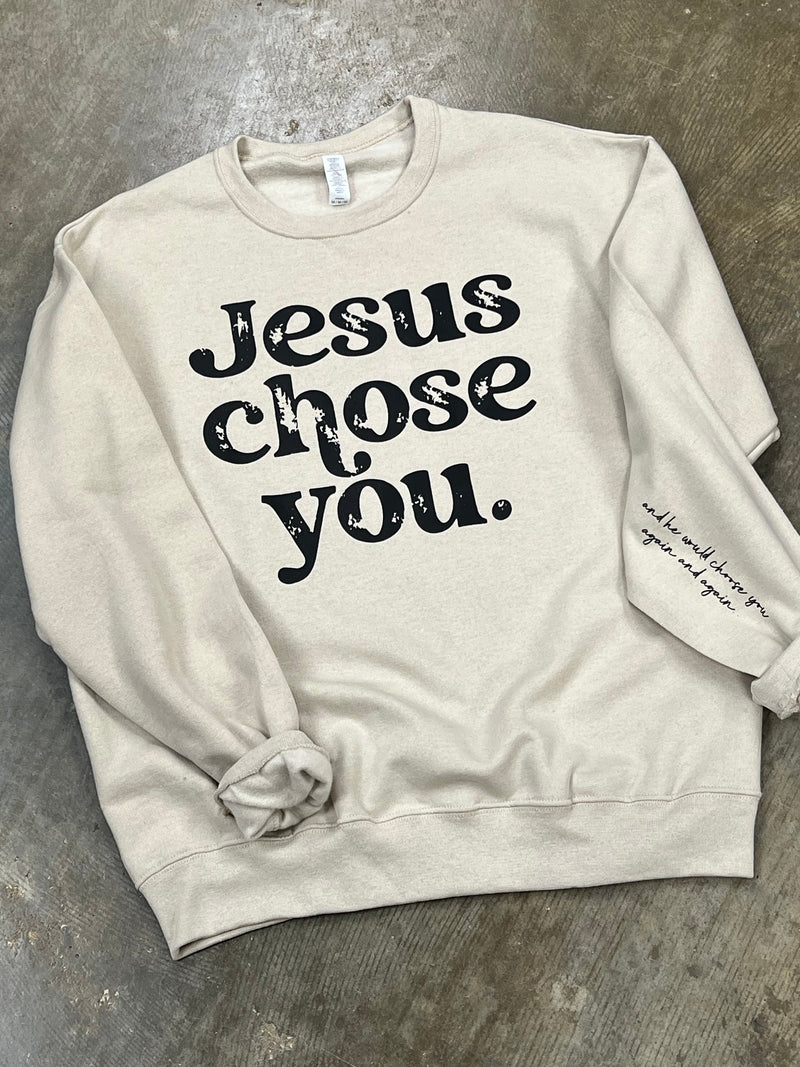 Jesus Chose You Sand Sweatshirt