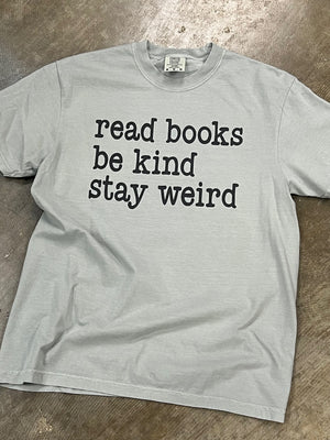 Read Books Stay Weird Tee 385