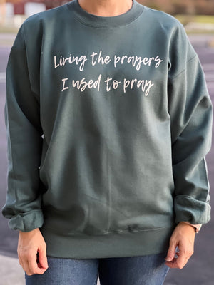 Living the Prayers Deep Jade Sweatshirt 190