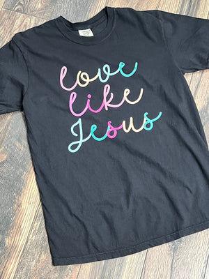 Love Like Jesus Tee 181
