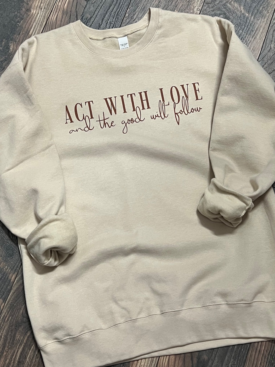 Act With Love Sand Sweatshirt